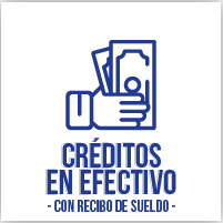 Creditos en Efectivo - Con recibo de sueldo